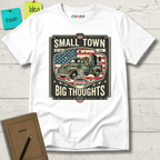 Small Town Big Thoughts T-Shirt