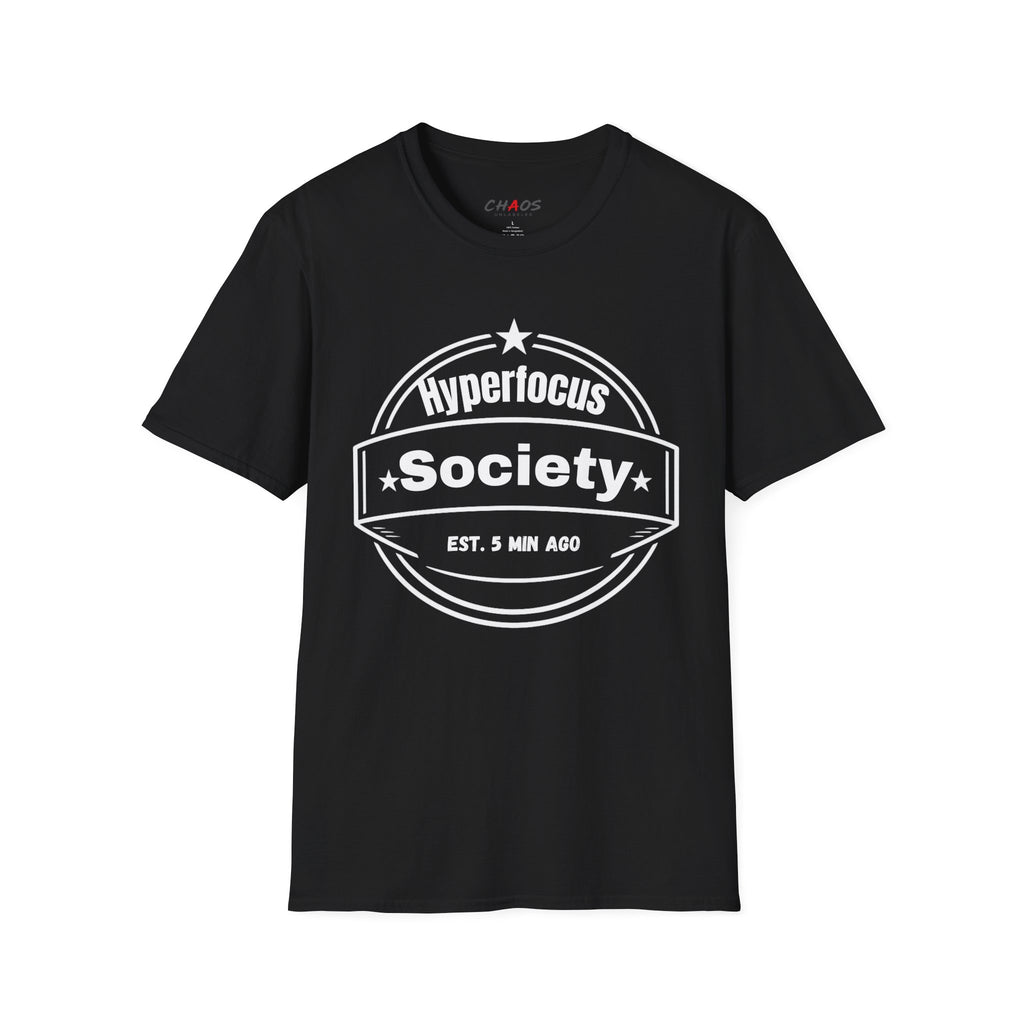 Hyperfocus Society EST. 5 MIN AGO T-Shirt