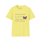 Cute Enough To Survive Executive Dysfunction T-Shirt