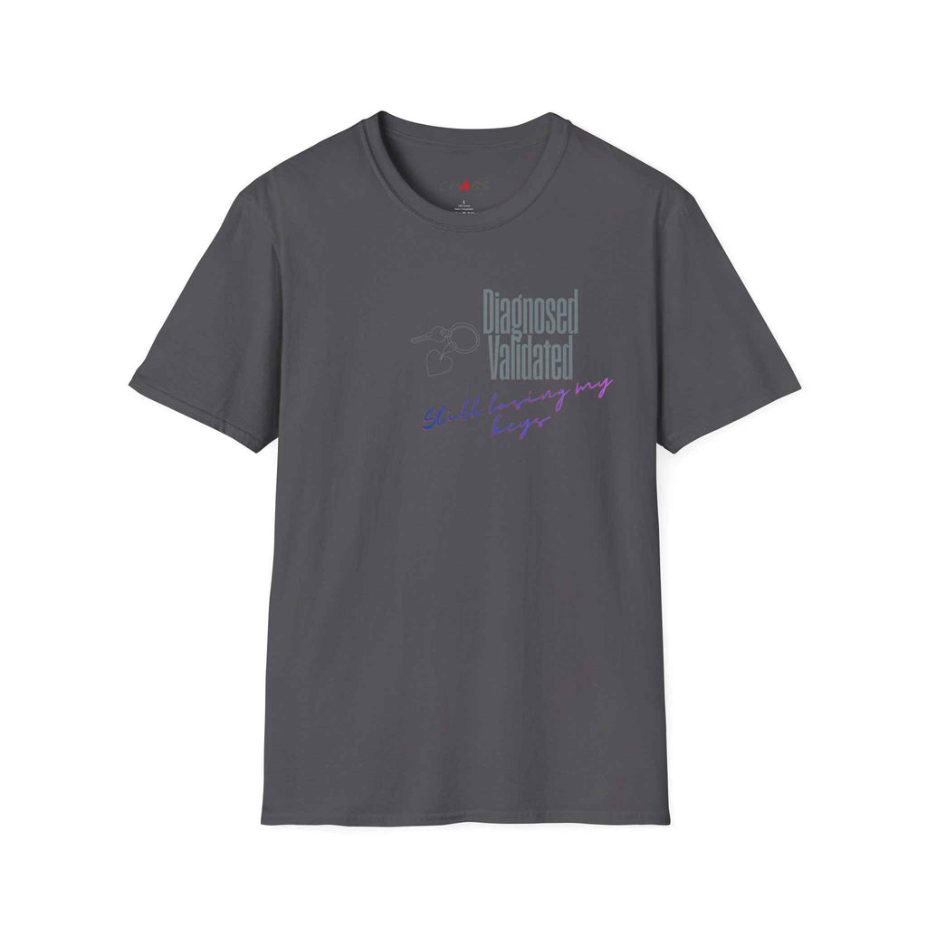 DIAGNOSED VALIDATED STILL LOSING MY KEYS T-SHIRT