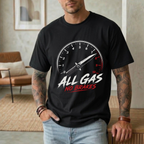 ALL GAS NO BRAKES – FULL THROTTLE T-SHIRT