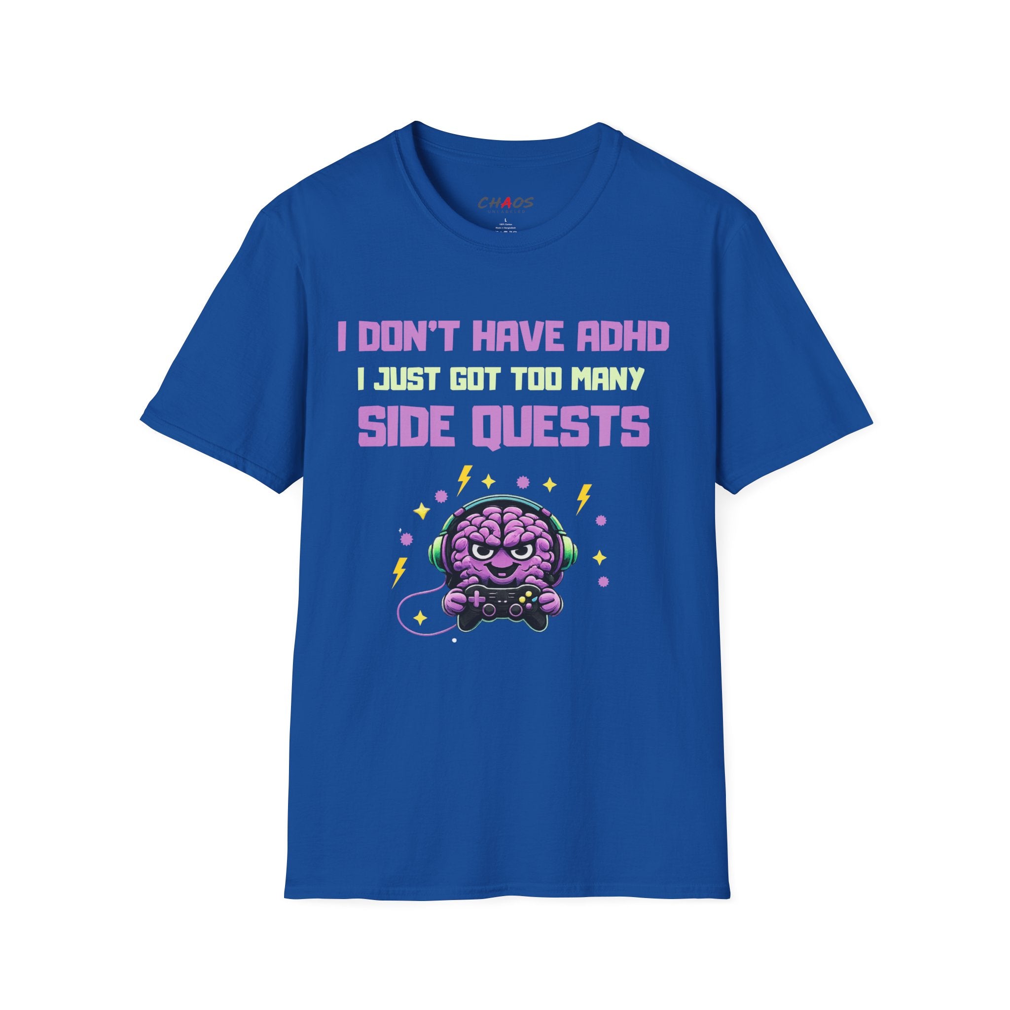 I DON’T HAVE ADHD. I Just Got Too Many Side Quests T-Shirt