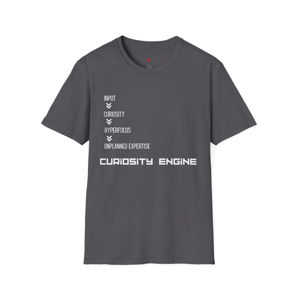 INPUT. Curiosity. Hyperfocus. Unplanned Expertise. Curiosity Engine T-Shirt