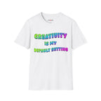 Creativity is my Default Setting T-Shirt