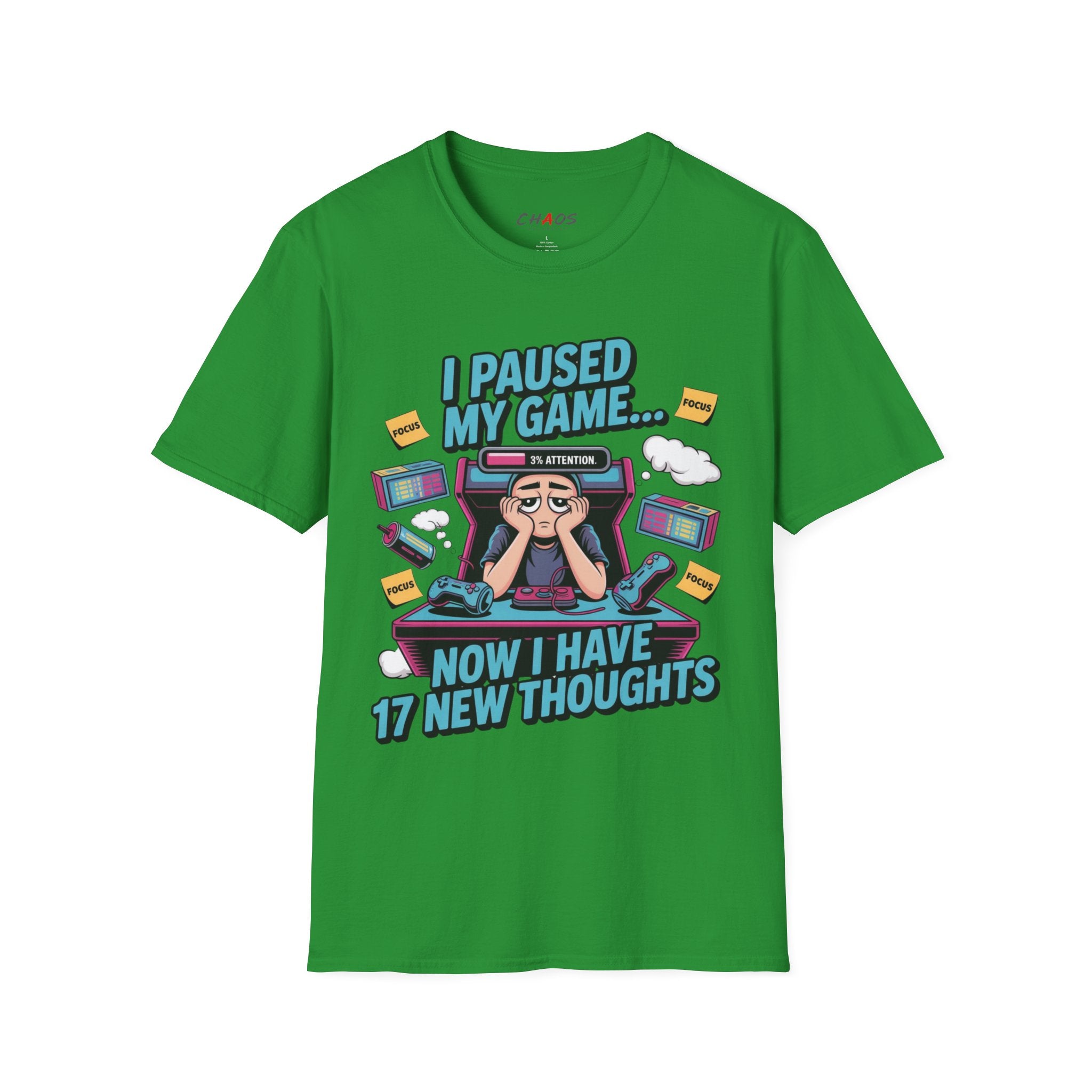 I Paused My Game Now I Have 17 New Thoughts T-Shirt