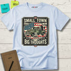Small Town Big Thoughts T-Shirt
