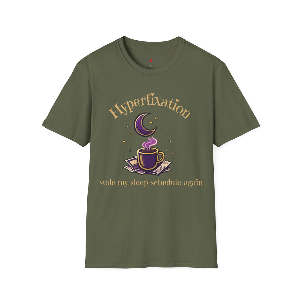 Hyperfixation Stole My Seep Schedule Again T-Shirt