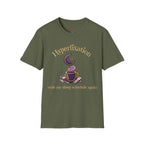Hyperfixation Stole My Seep Schedule Again T-Shirt
