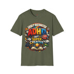 EASILY DISTRACTED BUT SUPER CREATIVE T-Shirt