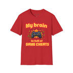 My Brain Is Full Of Game Cheats T-Shirt