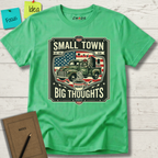 Small Town Big Thoughts T-Shirt