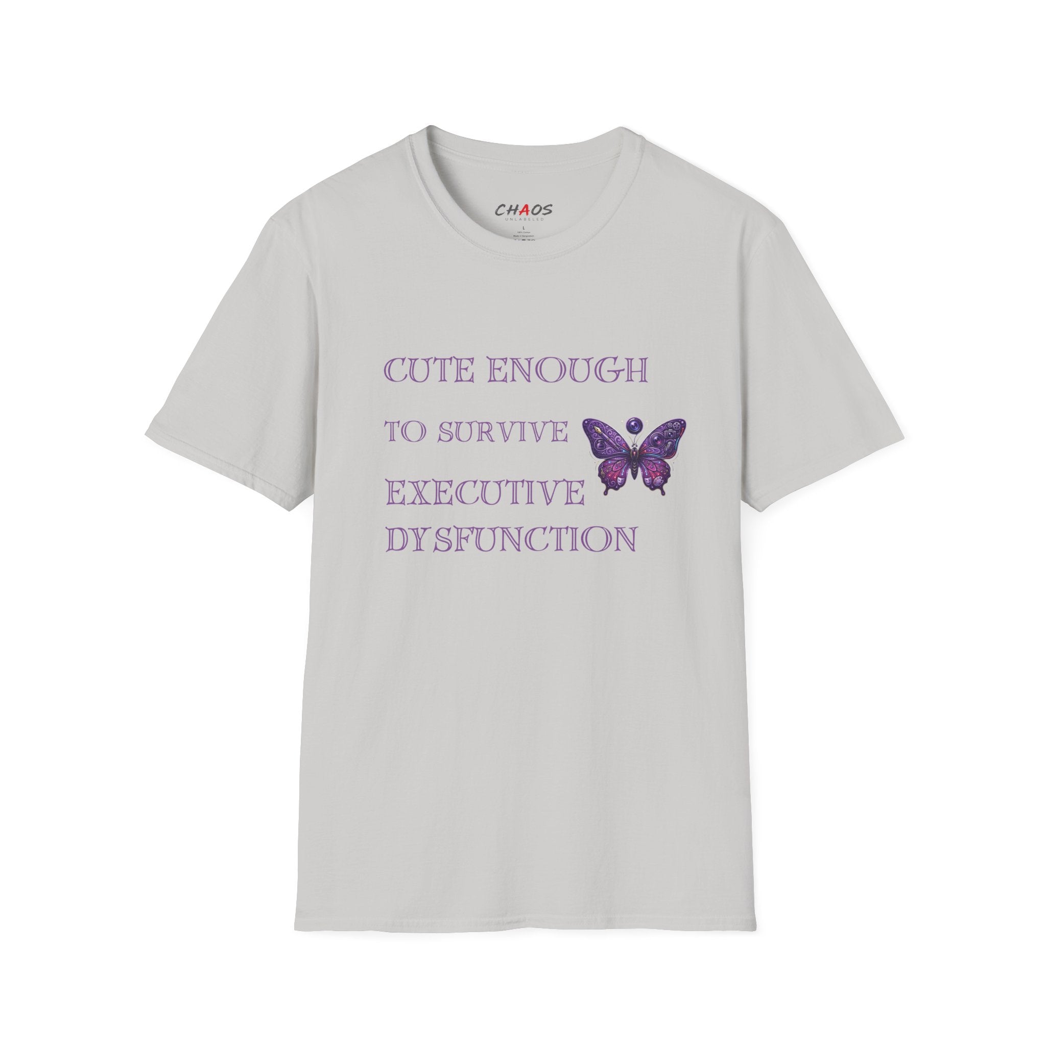 Cute Enough To Survive Executive Dysfunction T-Shirt