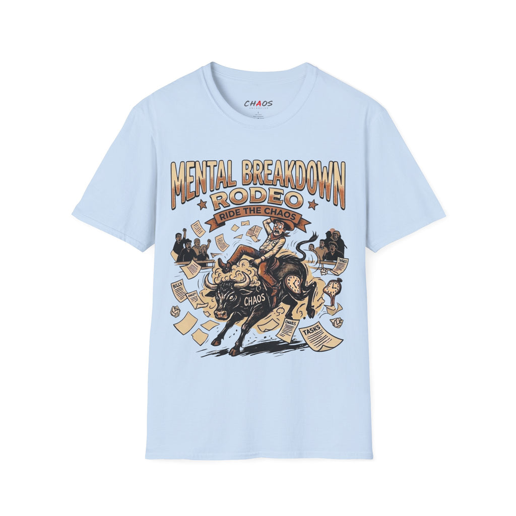 Mental Breakdown Rodeo. Ride the Chaos T-Shirt