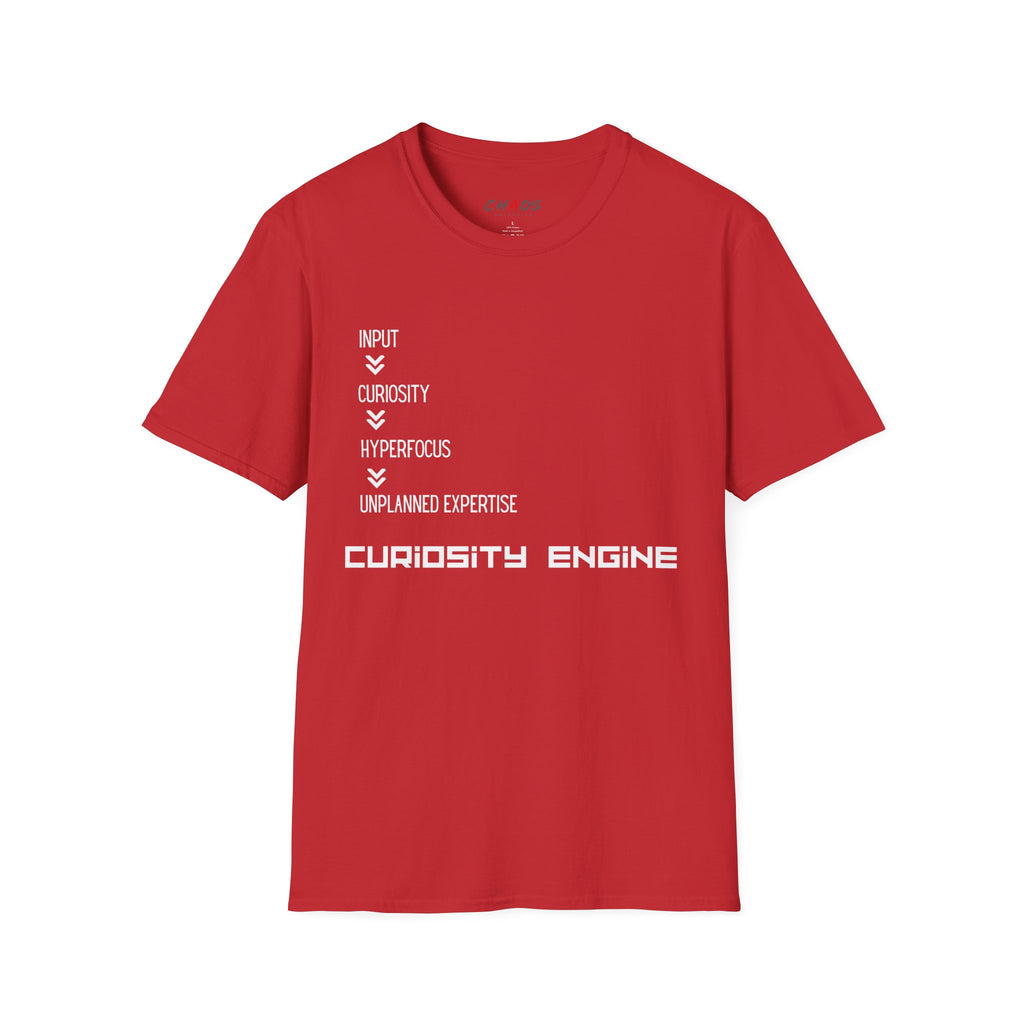 INPUT. Curiosity. Hyperfocus. Unplanned Expertise. Curiosity Engine T-Shirt