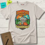 Campfire ADHD and the rest of the staff I saw T-Shirt