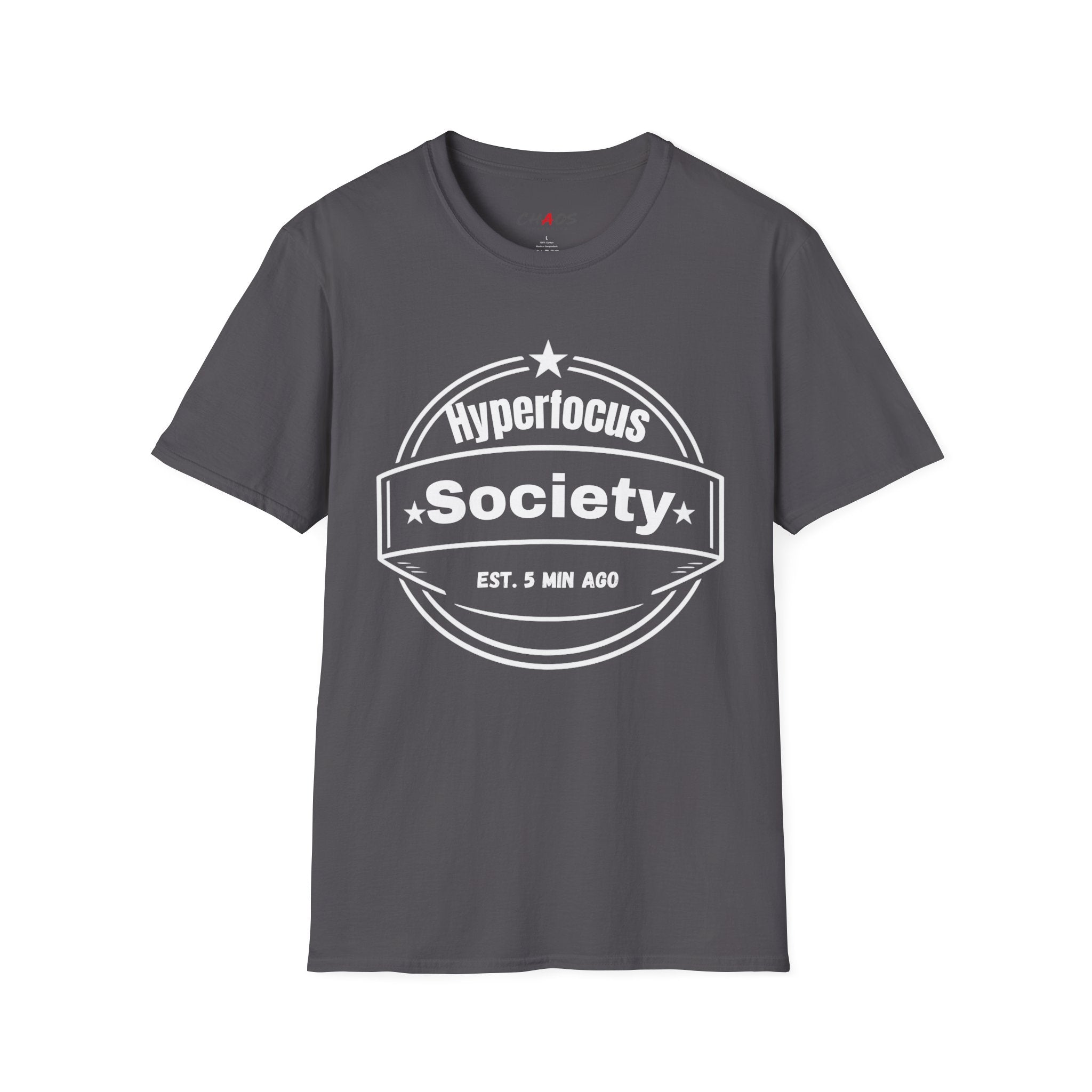 Hyperfocus Society EST. 5 MIN AGO T-Shirt