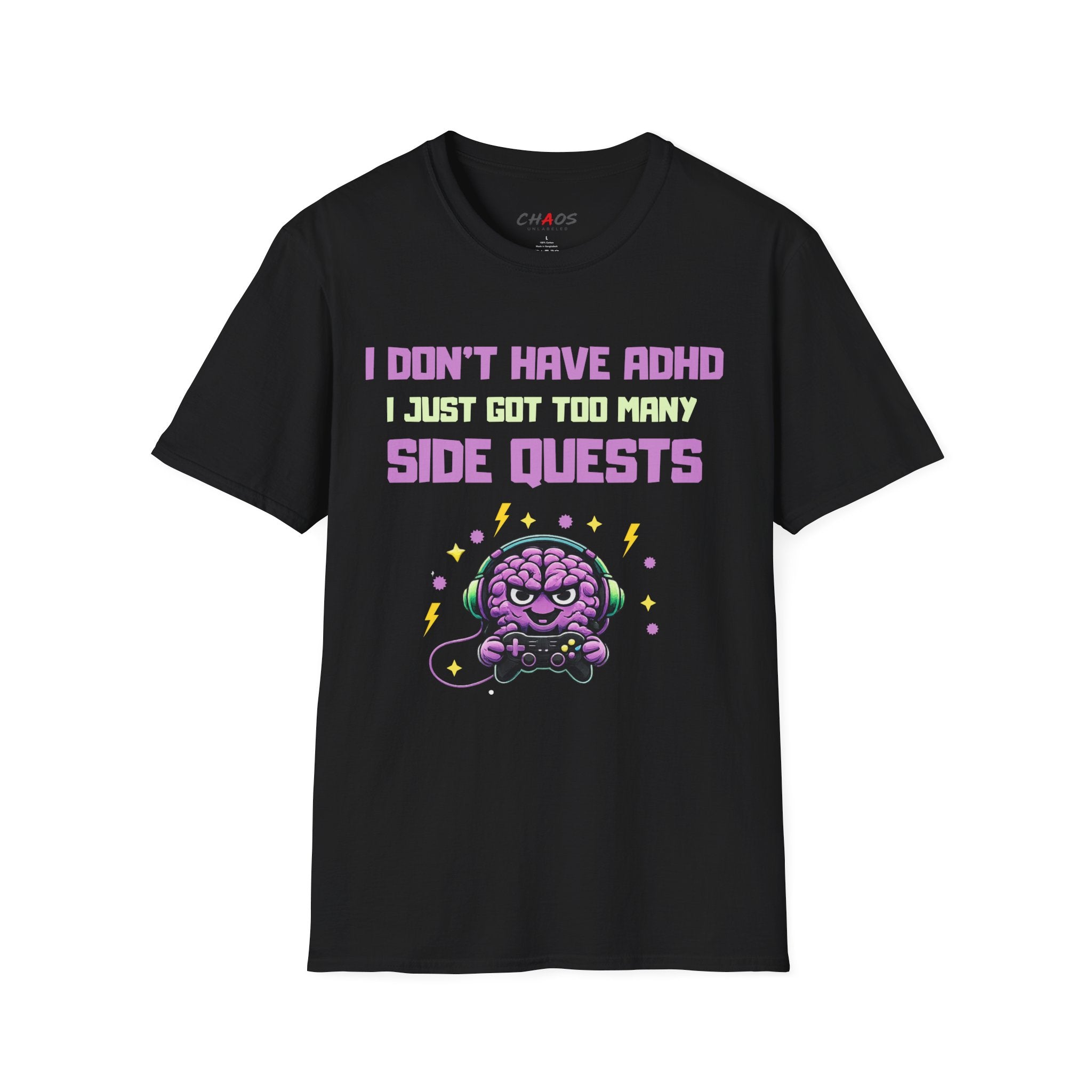 I DON’T HAVE ADHD. I Just Got Too Many Side Quests T-Shirt