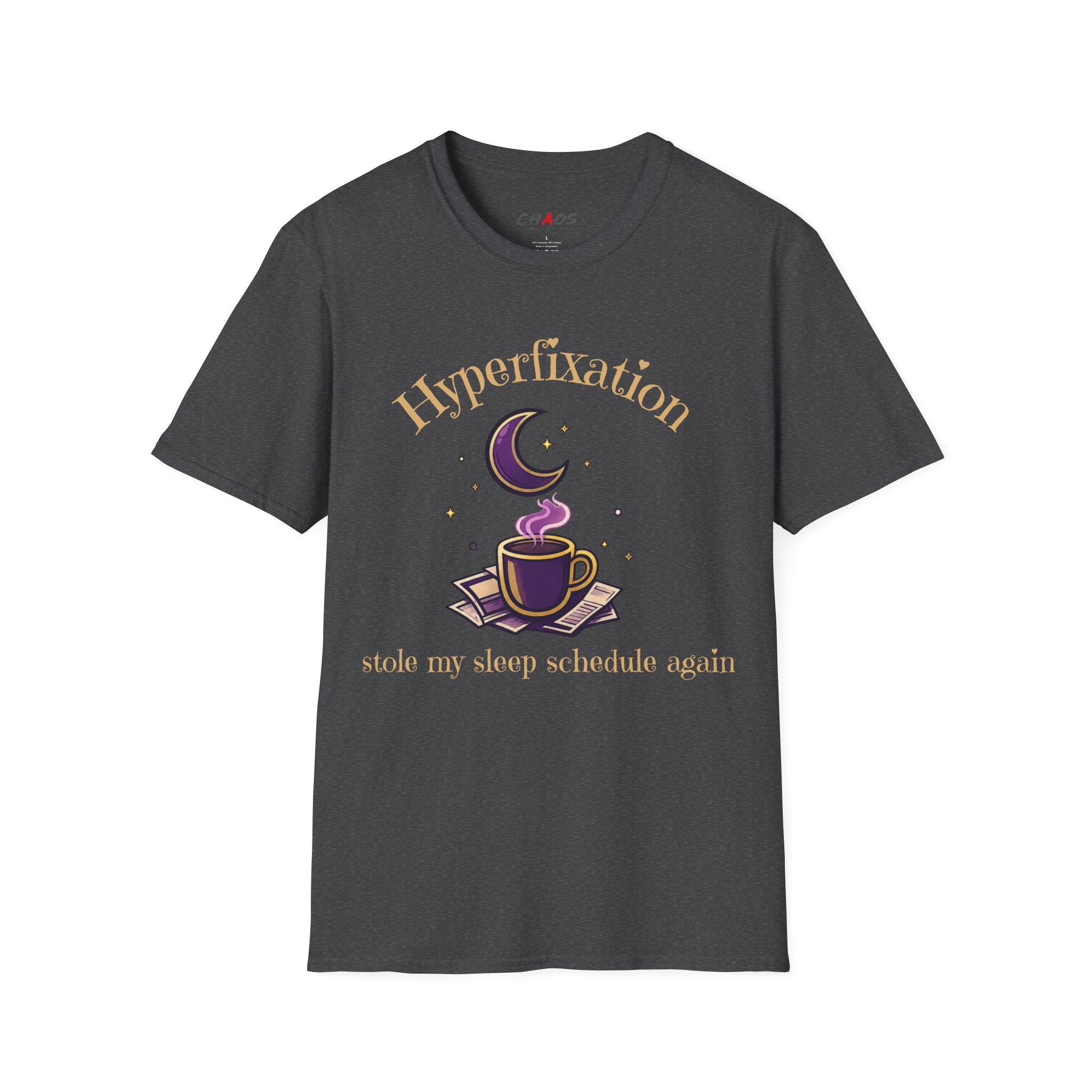 Hyperfixation Stole My Seep Schedule Again T-Shirt