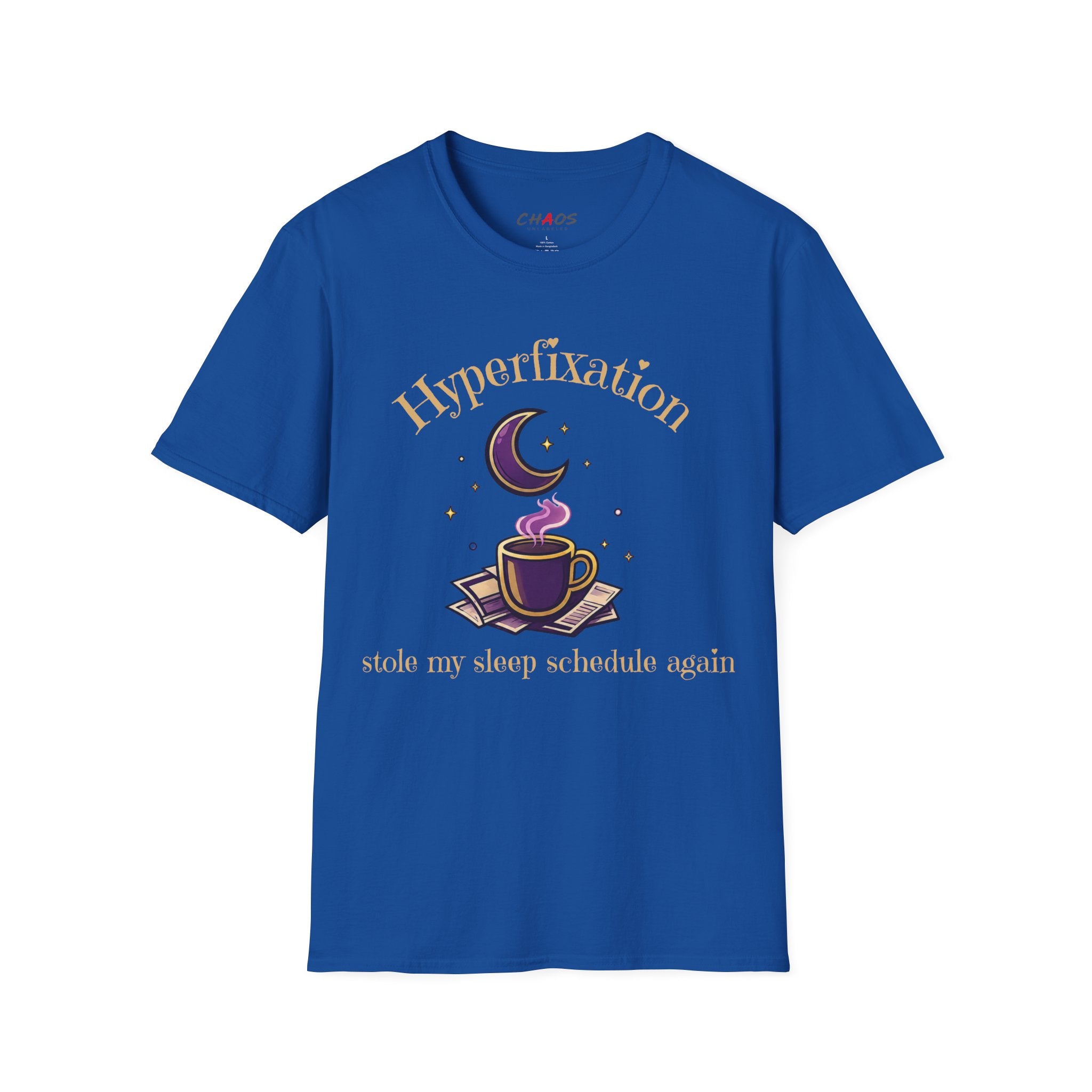 Hyperfixation Stole My Seep Schedule Again T-Shirt