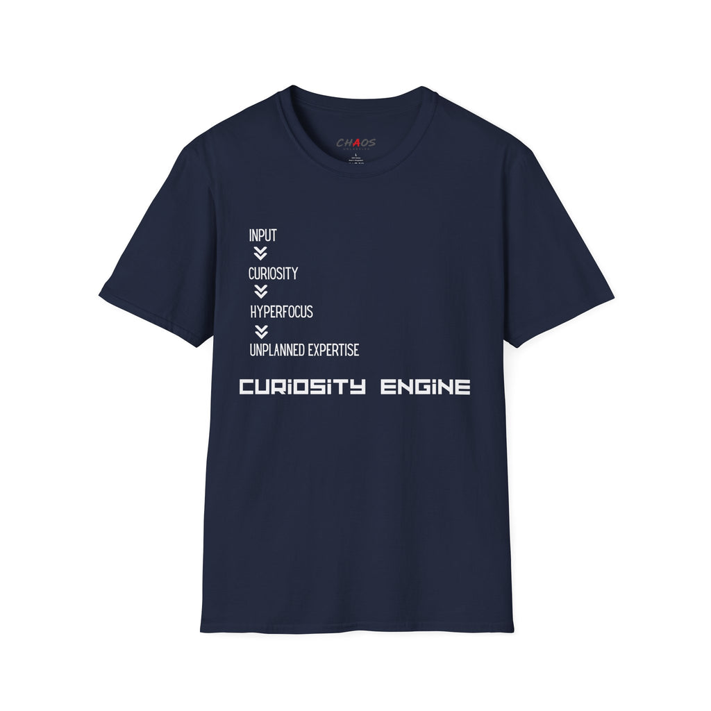 INPUT. Curiosity. Hyperfocus. Unplanned Expertise. Curiosity Engine T-Shirt