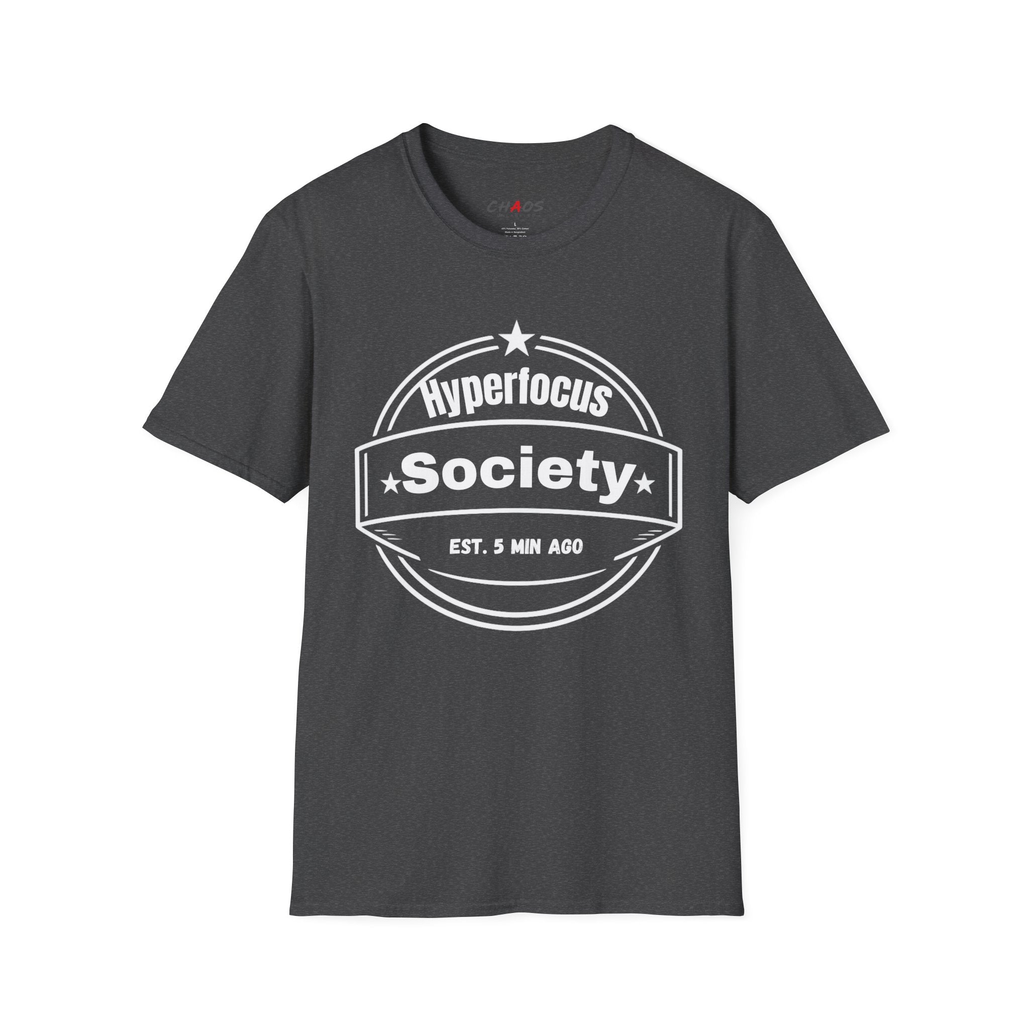 Hyperfocus Society EST. 5 MIN AGO T-Shirt