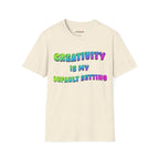 Creativity is my Default Setting T-Shirt