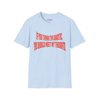 If You Think I’m Chaotic, You Should Meet My Thoughts T-Shirt