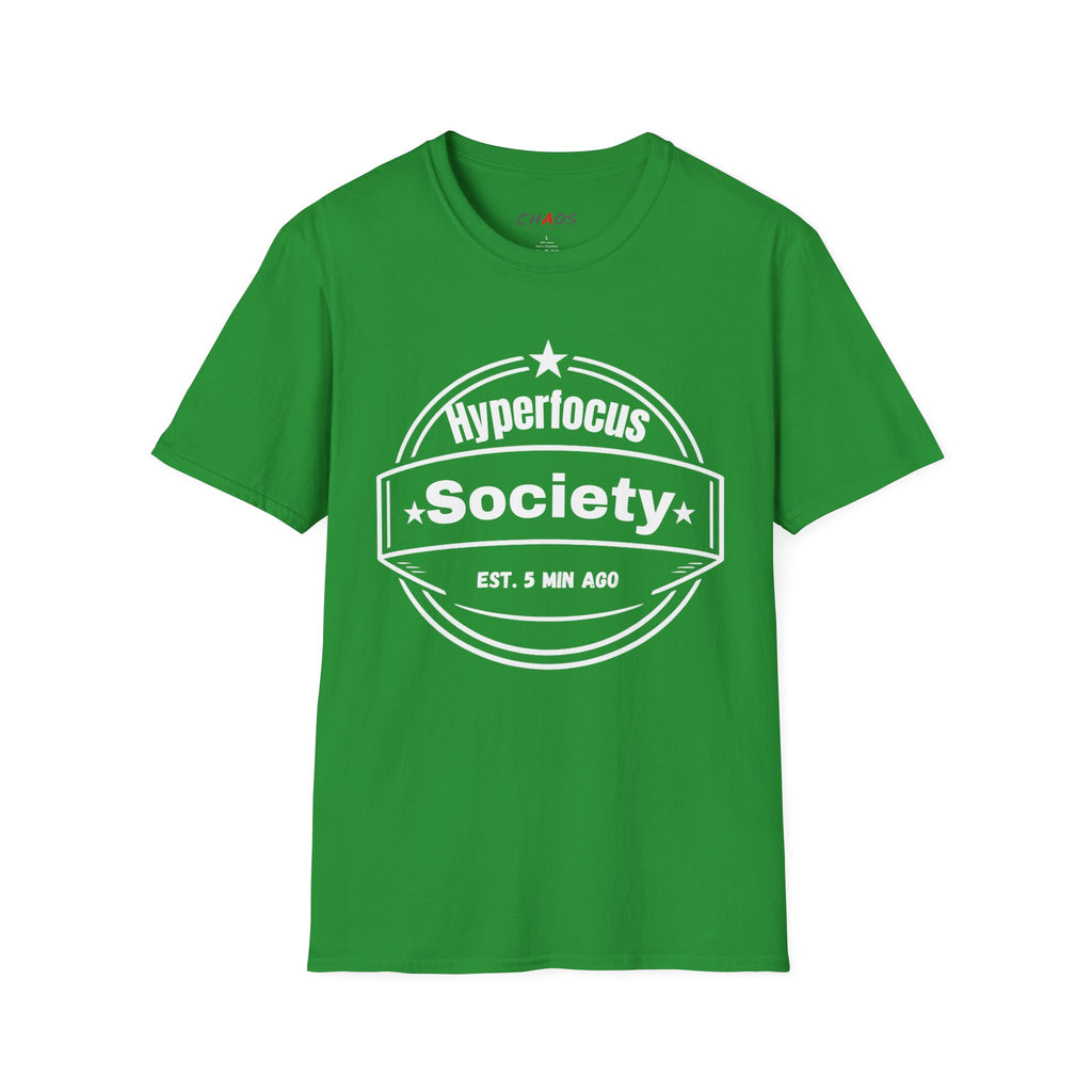 Hyperfocus Society EST. 5 MIN AGO T-Shirt