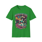 Mentally Not Here T-Shirt