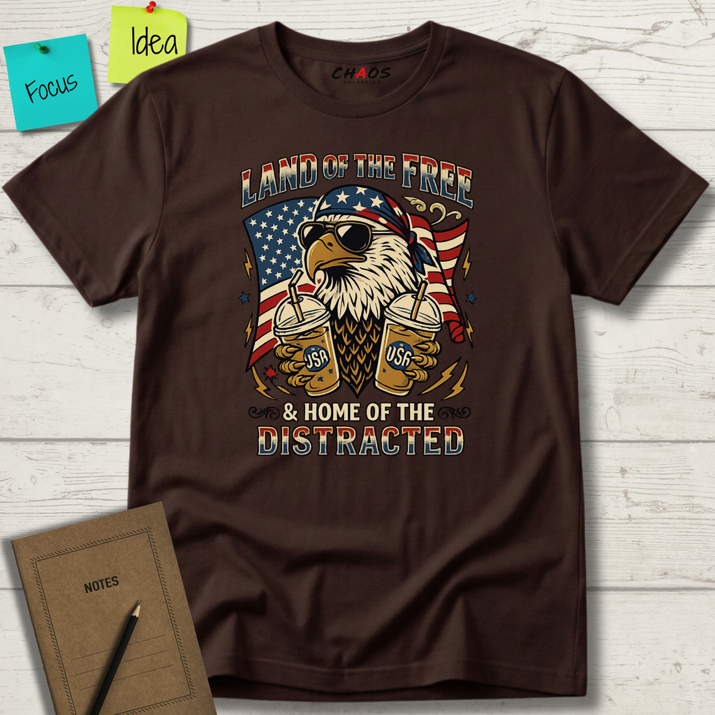 Land Of The Free And Home Of The Distracted T-Shirt