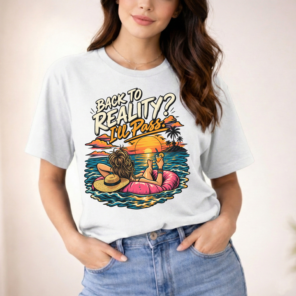 BACK TO REALITY? I'LL PASS T-SHIRT