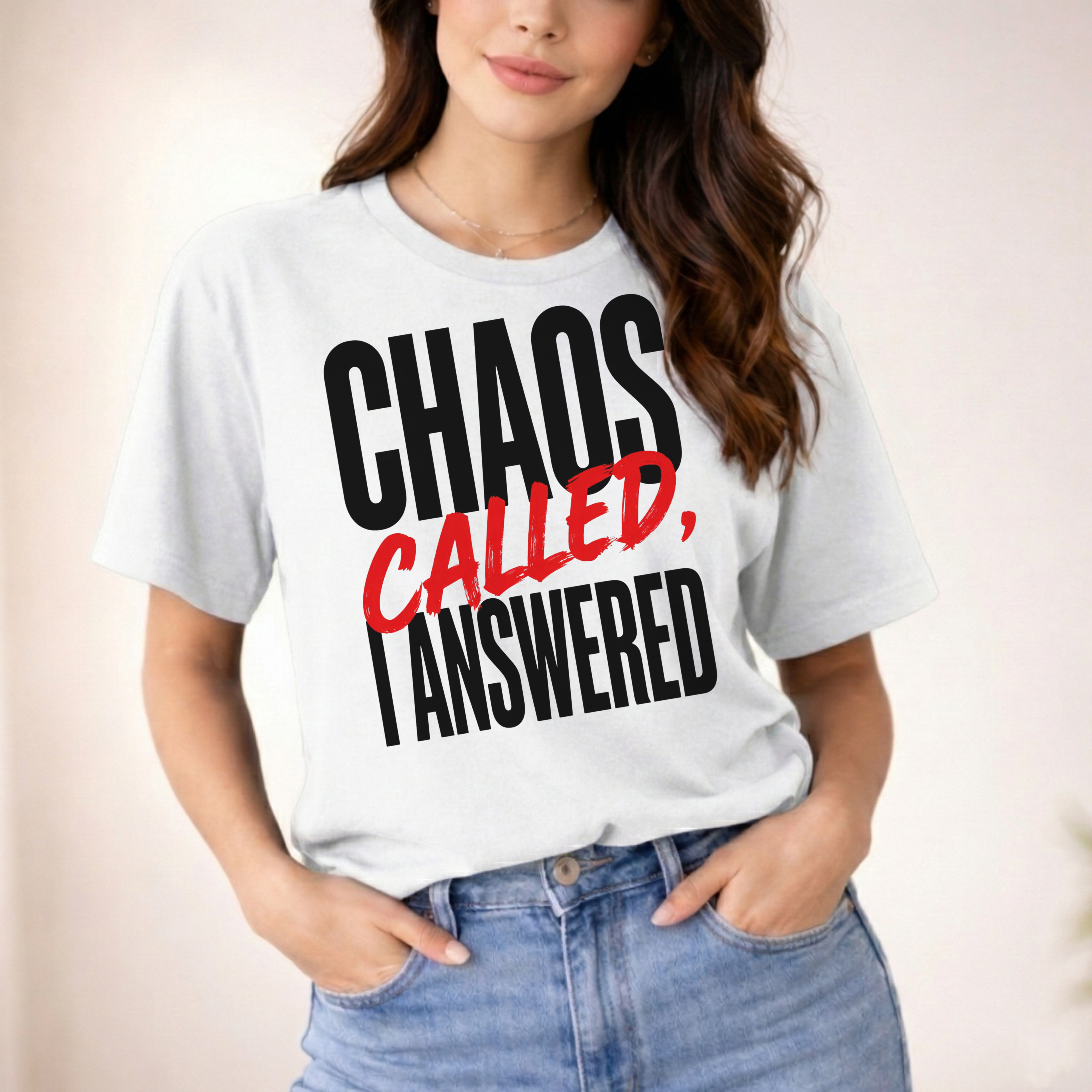 CHAOS CALLED, I ANSWERED T-SHIRT