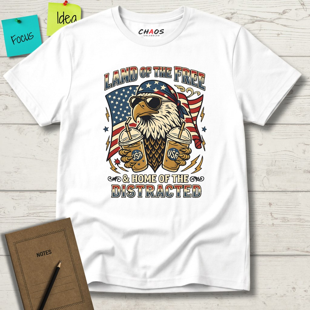 Land Of The Free And Home Of The Distracted T-Shirt