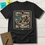 Small Town Big Thoughts T-Shirt