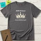 ADHD Princess. Crown Misplaced again T-Shirt