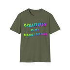 Creativity is my Default Setting T-Shirt
