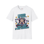 I Paused My Game Now I Have 17 New Thoughts T-Shirt