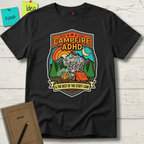Campfire ADHD and the rest of the staff I saw T-Shirt