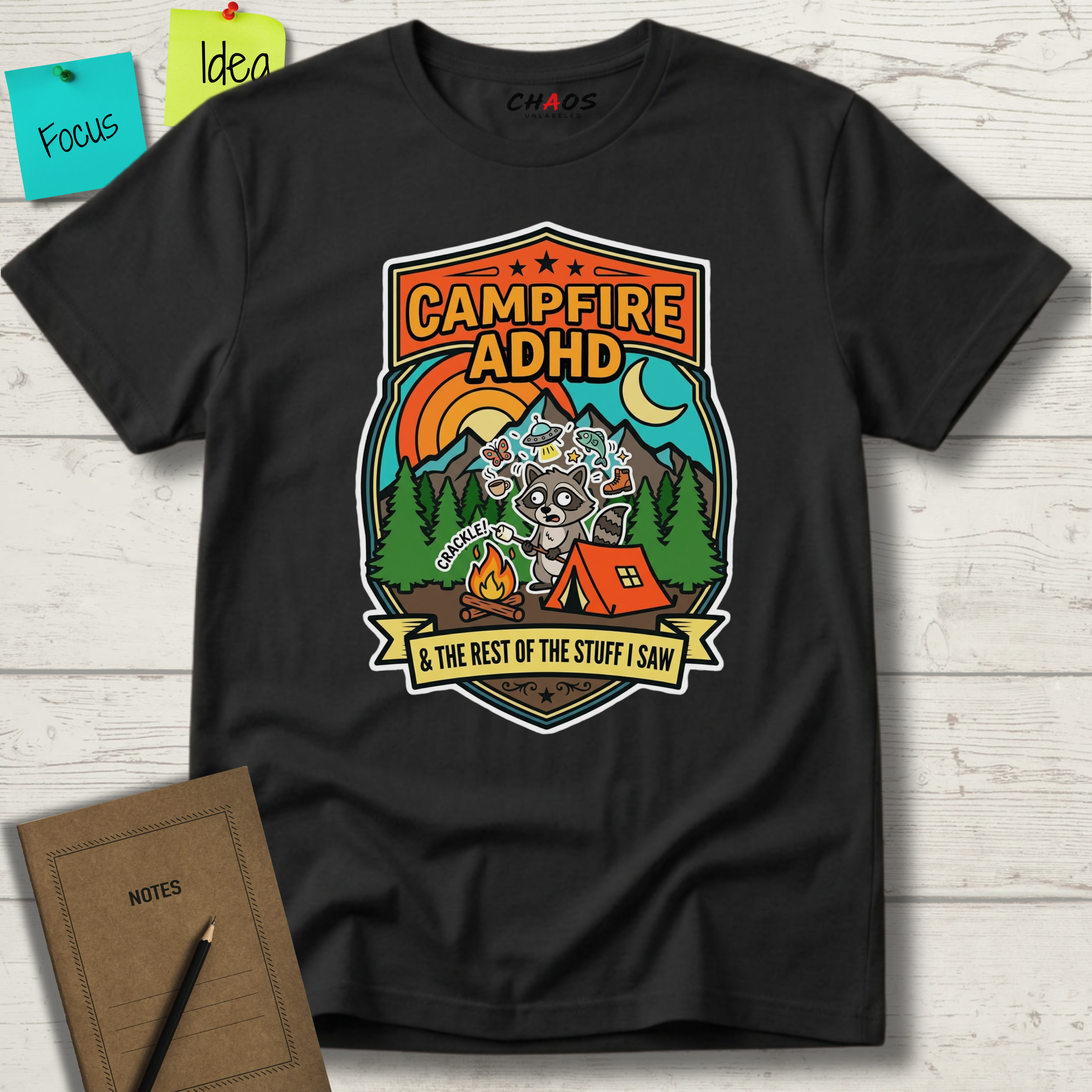Campfire ADHD and the rest of the staff I saw T-Shirt