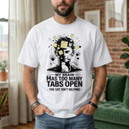 My Brain Has Too Many Tabs Open T-Shirt