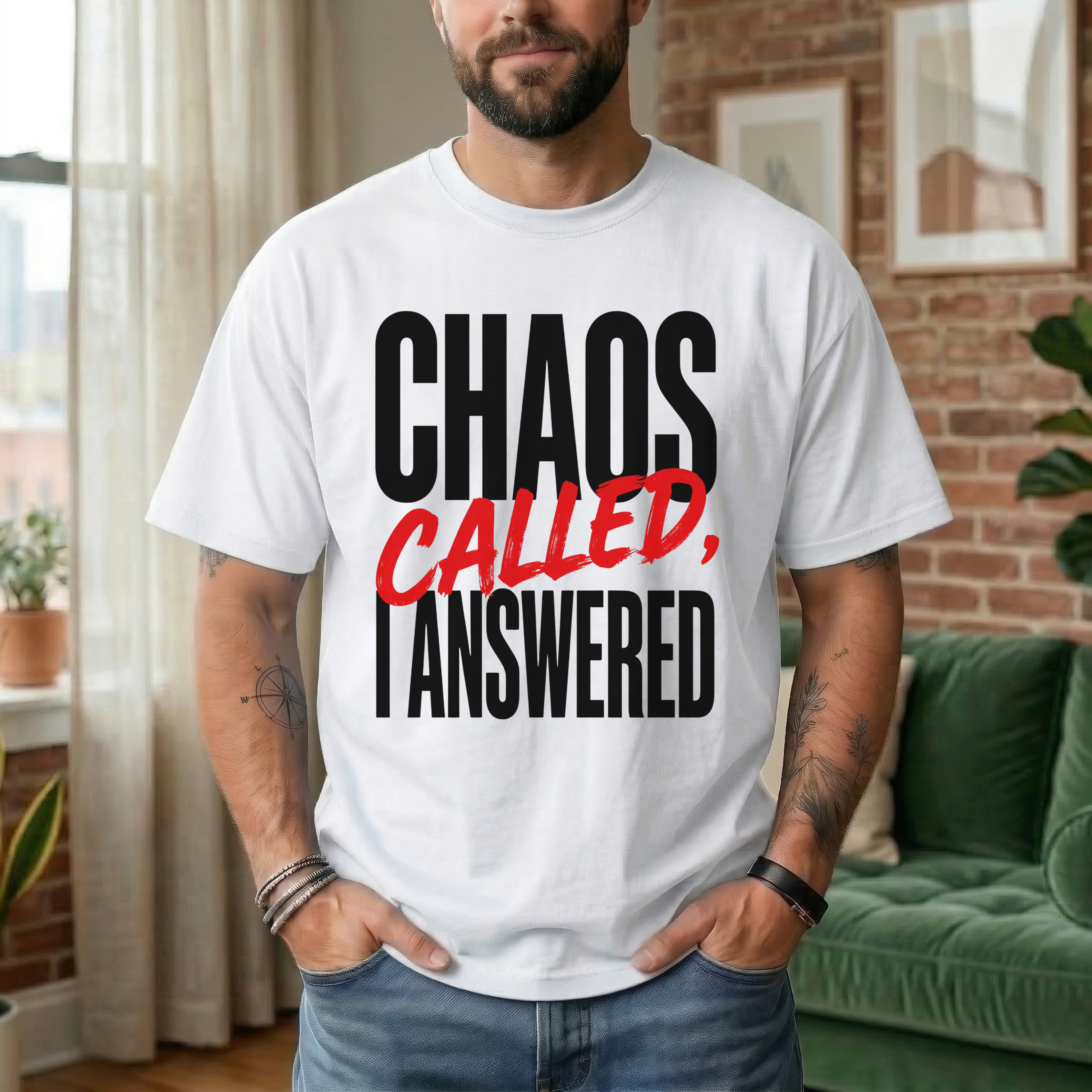 CHAOS CALLED, I ANSWERED T-SHIRT