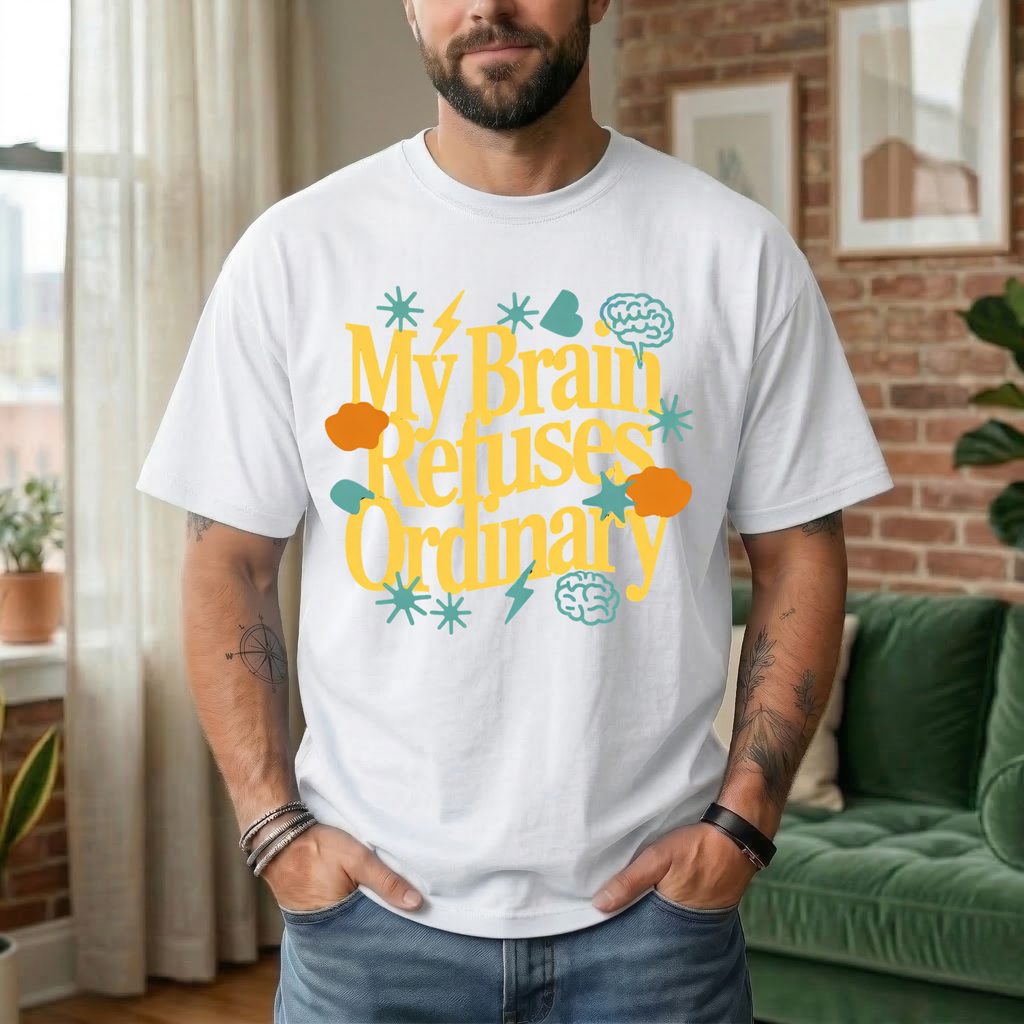 My Brain Refuses Ordinary T-Shirt