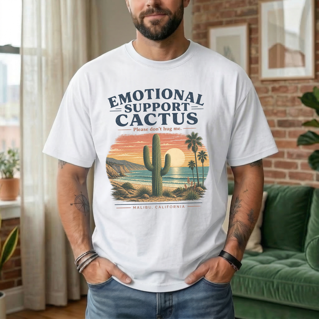 EMOTIONAL SUPPORT CACTUS PLEASE DON'T HUG ME MALIBU CALIFORNIA T-SHIRT