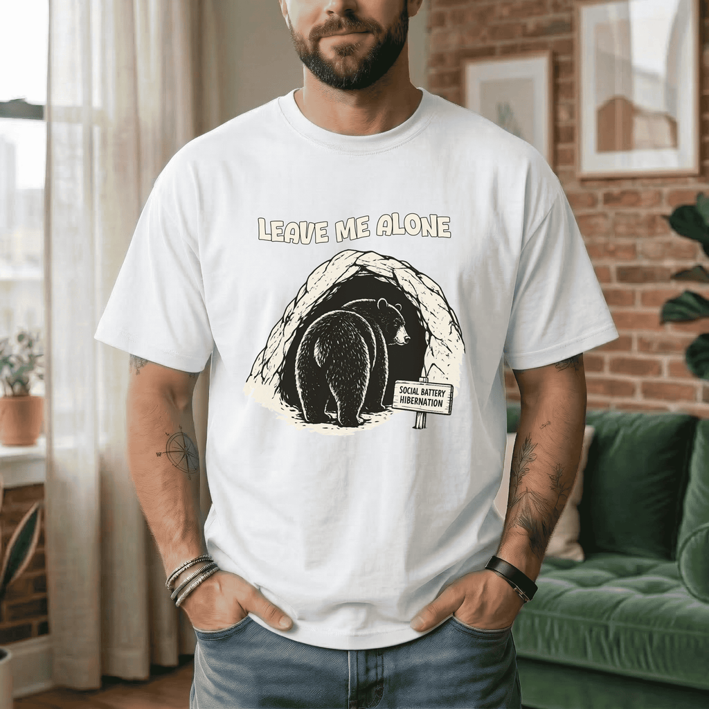 LEAVE ME ALONE SOCIAL BATTERY HIBERNATION T-SHIRT