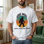 ADHD MODE: NOISE-CANCELING REALITY BIGFOOT T-SHIRT