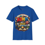 EASILY DISTRACTED BUT SUPER CREATIVE T-Shirt