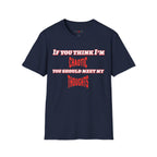 If You Think I’m Chaotic, You Should Meet My Thoughts T-Shirt
