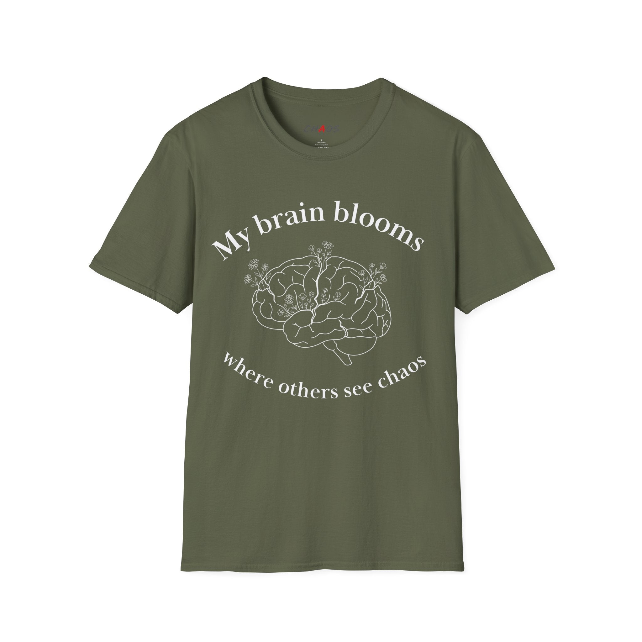 My Brain Blooms Where Others See Chaos T-Shirt