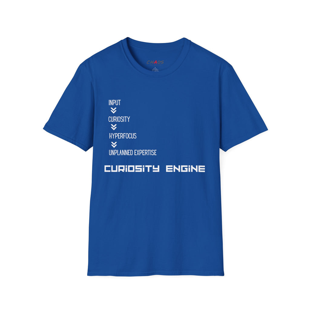 INPUT. Curiosity. Hyperfocus. Unplanned Expertise. Curiosity Engine T-Shirt