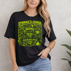 EMBRACE THE CHAOS T-SHIRT